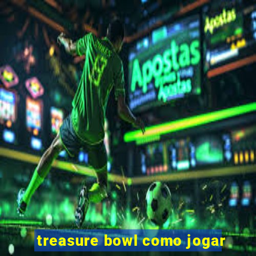 treasure bowl como jogar